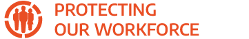 Protecting our Workforce